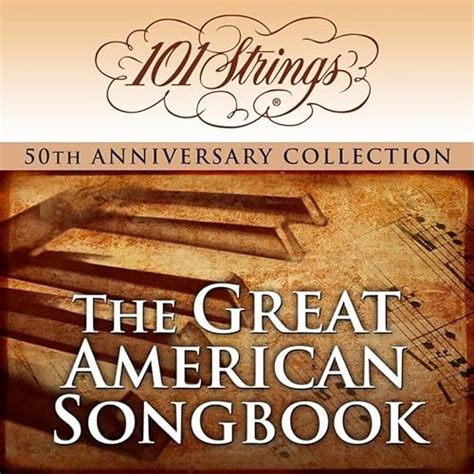 101 Strings Orchestra The Great American Songbook 50th Anniversary