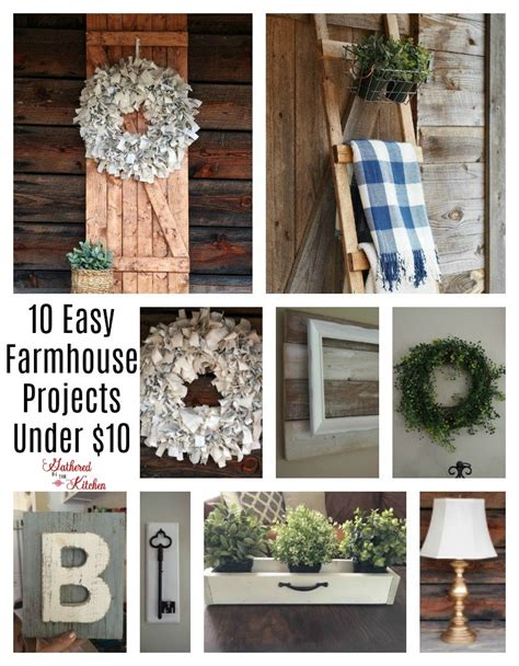 10 Easy Diy Farmhouse Projects Under 10 Gathered In The Kitchen