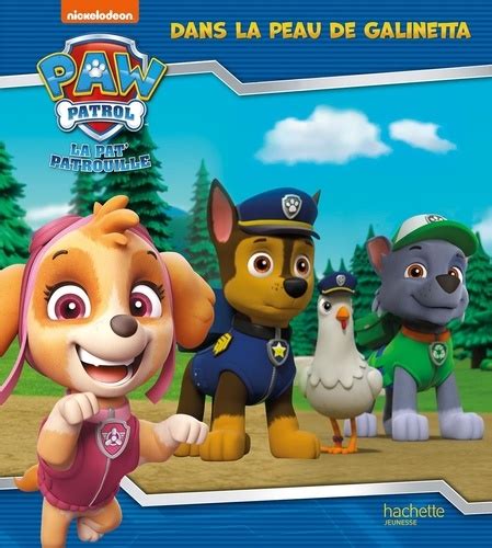 Paw Patrol La Pat Patrouille Dans La Peau De De Nickelodeon