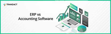 Erp Vs Accounting Software Explained What Are The Differences Tranzact