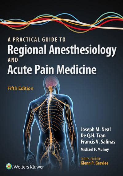 A Practical Approach To Regional Anesthesiology And Acute Pain Medicine