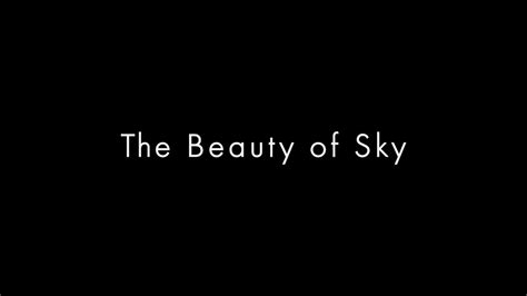 The Beauty Of Sky Literature Photo Essay Youtube