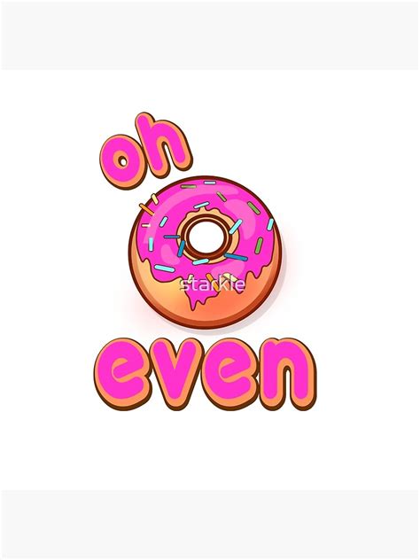 Oh Donut Even Pink Doughnut Glazed Sprinkles Food Funny Fun T