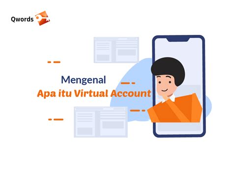 Apa Itu Virtual Account Ini Keunggulan Cara Kerjanya Qwords