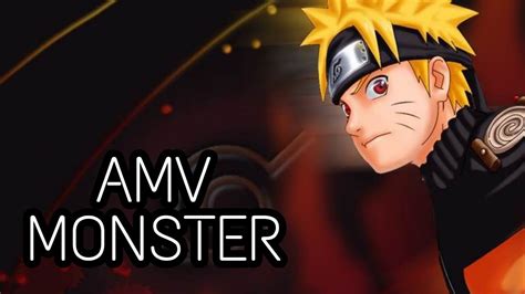 Naruto Amv Monster Youtube