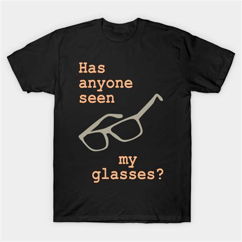 Has Anyone Seen My Glasses