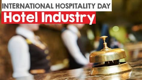 International Hospitality Daywhat Is Hospitality Industry Youtube