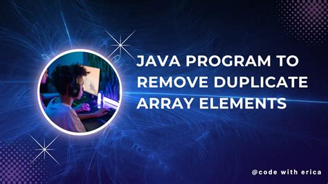 Java Program To Remove The Duplicates From The Array With The Help Of