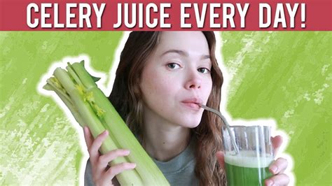 Celery Juice Every Day Will Do This To Your Body Youtube