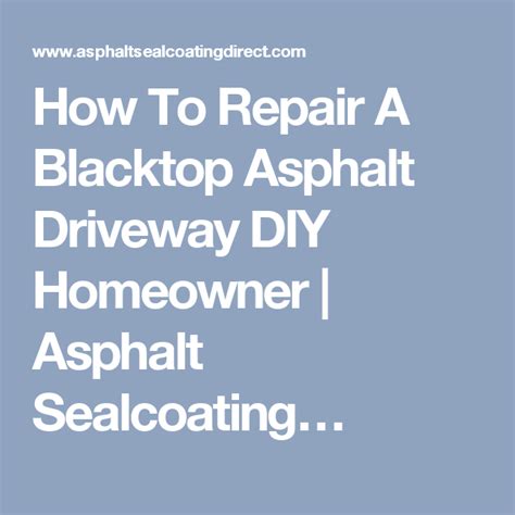 You will have many results for searching for do it yourself blacktop driveway. How To Repair A Blacktop Asphalt Driveway DIY Homeowner | Asphalt Sealcoating… | Asphalt ...