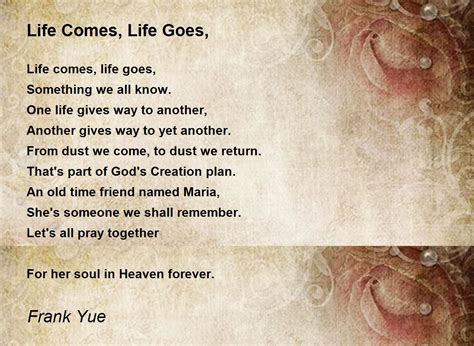 Life Comes Life Goes Life Comes Life Goes Poem By Frank Yue