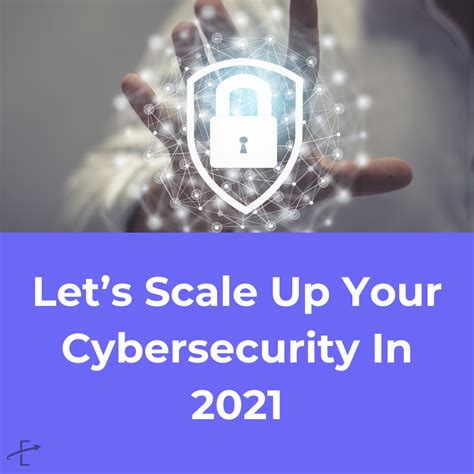 Lets Scale Up Your Cybersecurity In 2021 Exceture Inc