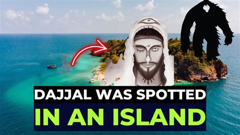 Dajjal Was Spotted In An Island True Story Youtube