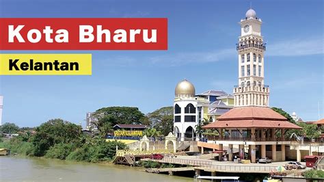 Islamic City Of Malaysia Kota Bharu Kelantan 4k60p Youtube