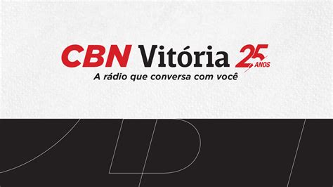 rádio cbn vitória lança 2 novos vts negócios rede gazeta