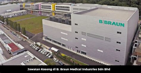 For the sale of entire assets (including procurement of fresh timber licenses from the state government of sabah) of sabah forest industries sdn. Jawatan Kosong di B. Braun Medical Industries Sdn Bhd - E ...