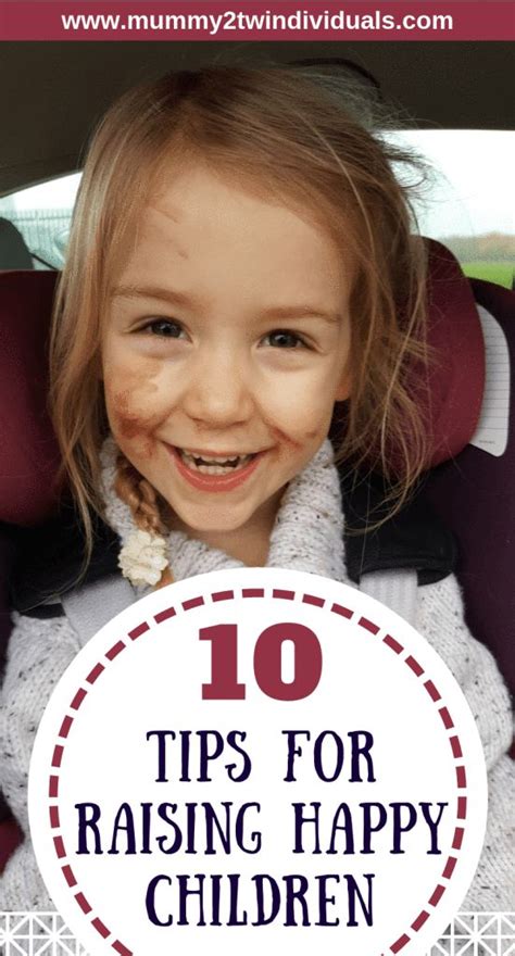10 Tips For Raising Happy Children Happy Kids Raising Healthy Kids