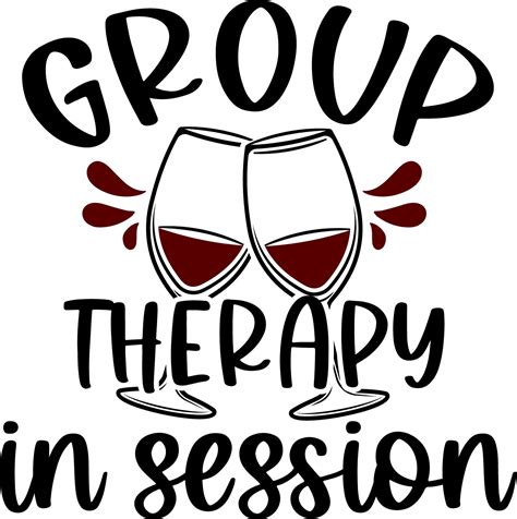 Group Therapy In Session Wine Svg Png Ai Eps Etsy UK