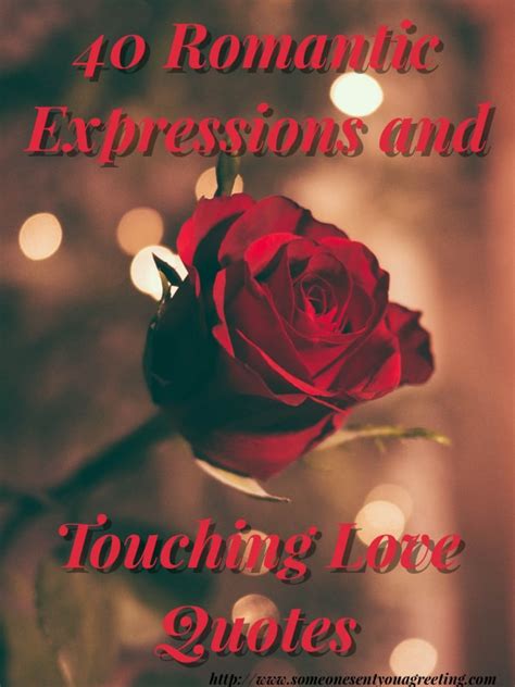40 Romantic Sayings And Touching Love Quotes Someone Sent You A Greeting