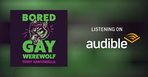 bored gay werewolf by tony santorella audiobook au