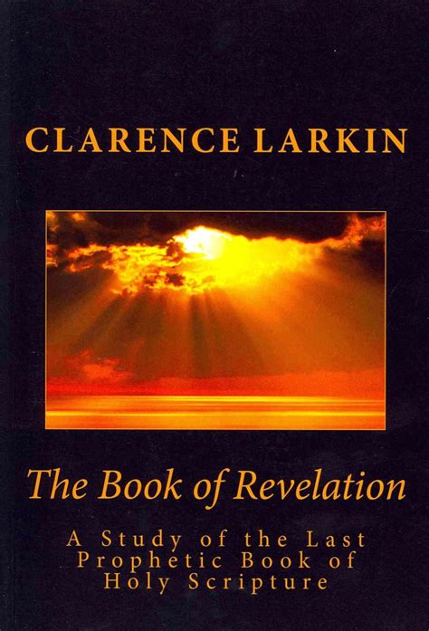 The Book Of Revelation A Study Of The Last Prophetic Book