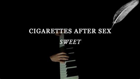 Sweet Cigarettes After Sex Piano Cover Acordes Chordify