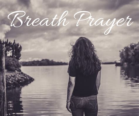 Breath Prayer The Linger Longer Life