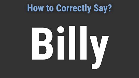 How To Pronounce Name Billy Correctly Youtube