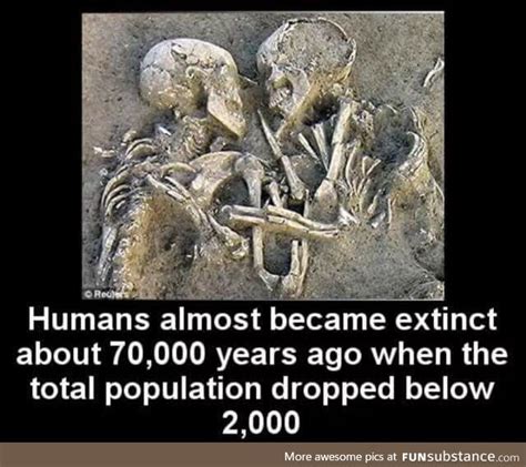 humans almost became extinct funsubstance