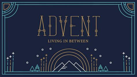 Advent Living In Between Church Sermon Series Ideas