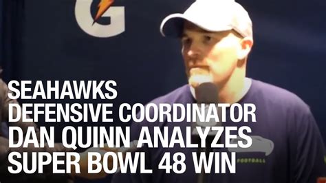 Seahawks Defensive Coordinator Dan Quinn Analyzes Super ...