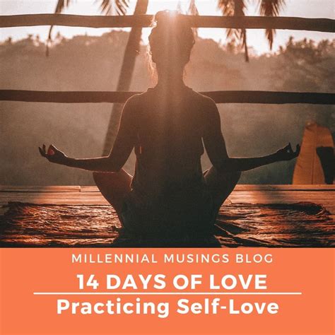 14 Days Of Love Practicing Self Love Practicing Self Love Self