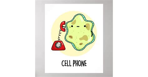 Cell Phone Funny Biology Science Pun Poster Zazzle