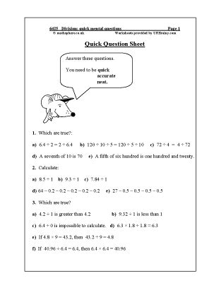 Try to pass 2 skills a day, and it is good to try earlier years. Division: Quick Mental Questions Division Maths Worksheets For Year 6 (age 10-11)