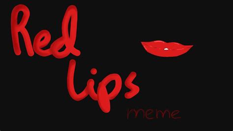 Red Lips Meme Reupload Youtube