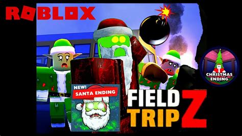 Roblox Field Trip Z Santa Ending Route Gameplay Youtube