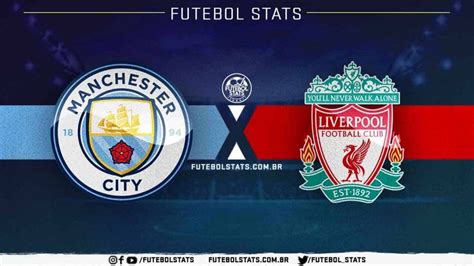 AO VIVO Manchester City x Liverpool em tempo real  Futebol Stats