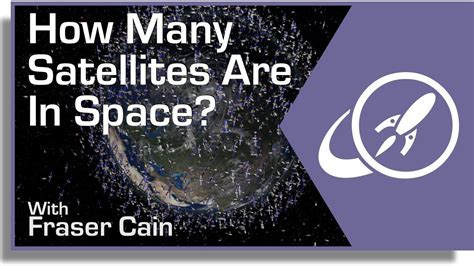 How Many Satellites Are In Space Youtube