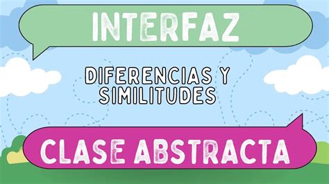Diferencias Entre Interfaz Y Clase Abstracta