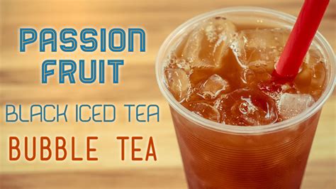 Passion Fruit Black Iced Tea Bubble Tea Recipe By Bubble Tea Supply Youtube