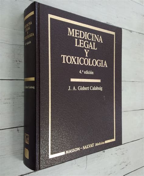 Medicina Legal Y Toxicológica 4ª Edición De J A Gisbert Calabuig