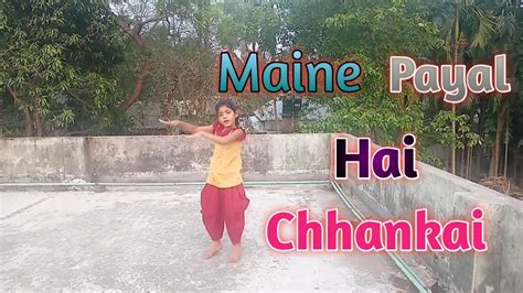 Maine Payal Hai Chhankai Dance Cover And Tutorial Easy Dance Steps Of