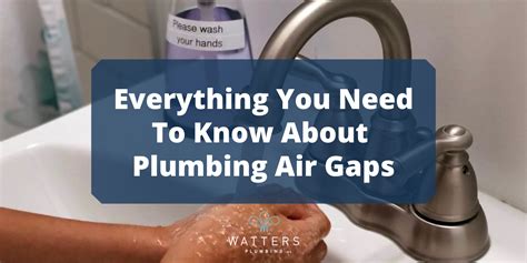 Everything You Need To Know About Plumbing Air Gaps Watters Plumbing