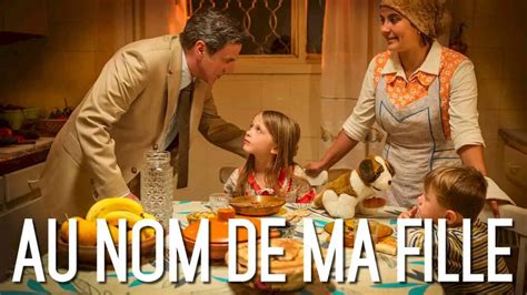 Is Movie In Her Name Au Nom De Ma Fille 2016 Streaming On Netflix