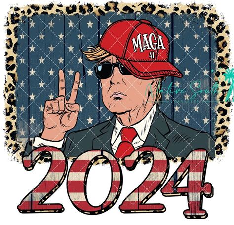 Trump 2024 print/ MAGA Print/ Sublimation Print/DIY | Etsy