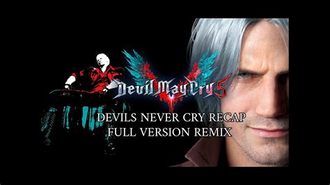 Devil May Cry 5 OST Devils Never Cry Recap Full Version Remix Seizure