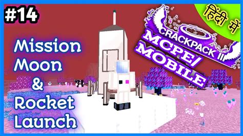 14 Crack Pack 3 Mcpe Mission Moon And Rocket Launch Zorrocraft Youtube
