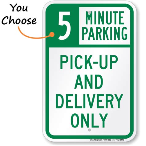 Pick Up And Delivery Only Minute Parking Sign Sku K2 1440