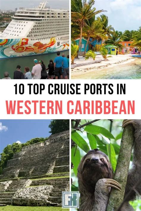 Exploring 10 Fantastic Western Caribbean Cruise Ports Forever Karen