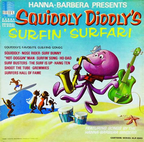 Hanna Barberas “squiddly Diddly” On And Off The Record
